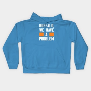 BUFFALO - WE HAVE A PROBLEM Kids Hoodie